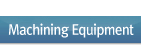 Machining Equipment