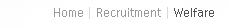Home>Recruitment>Welfare